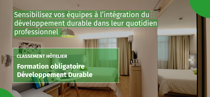 Formation durable obligatoire - Classement hôtelier